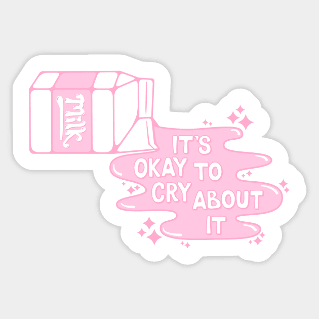 Cry Over Spilled Milk (Light Pink) Sticker by Kimberly Sterling